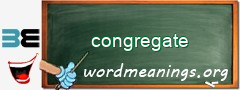 WordMeaning blackboard for congregate